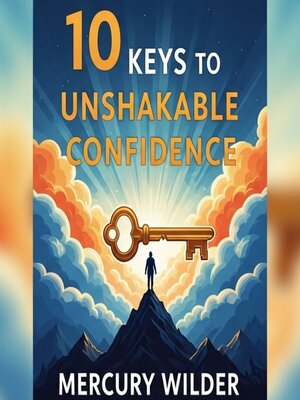 cover image of 10 Keys to Unshakable Confidence